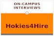 ON-CAMPUS INTERVIEWS Hokies4Hire. H okies4Hire Database Participate in the OCI process Apply to job openings posted by employers not participating in