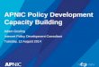 APNIC Policy Development Capacity Building Adam Gosling Internet Policy Development Consultant Tuesday, 12 August 2014