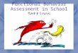 Functional Behavior Assessment in School Settings