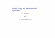 Stability of Mechanical Systems S. Sharma and V. Ravindranath