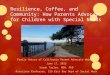 Resilience, Coffee, and Community: How Parents Advocate for Children with Special Needs Family Voices of California Parent Advocate Webinar June 17, 2015