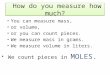 The Mole Concept Avogadro’s Number = 6.022 x 10 23