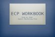 ECP WORKBOOK Step by Step Export Marketing Plan. Vision  To provide a creative tool to guide participants in developing their Export Marketing Plan