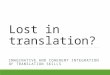 Lost in translation? IMAGINATIVE AND COHERENT INTEGRATION OF TRANSLATION SKILLS