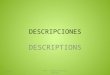 DESCRIPCIONES DESCRIPTIONS 2013Prof. Liliana Patricia Quiroga