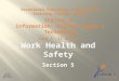 2 3 Common methods used to identify hazards include:  Workplace inspection  Process or task analysis  Review and analysis of past workplace accidents