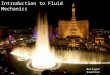 © 2006 Baylor University Slide 1 Introduction to Fluid Mechanics Bellagio Fountain