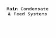Main Condensate & Feed Systems References Required – – Introduction to Naval Engineering (Ch. 9-10)