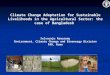 Climate Change Adaptation for Sustainable Livelihoods in the Agricultural Sector: the case of Bangladesh Selvaraju Ramasamy Environment, Climate Change