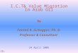 I.C.T& Value Migration In Arab Oil By Fareed R. ELNaggar; Ph. D. Professor & Consultant 24 April 2005 (1)