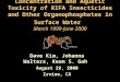 Concentration and Aquatic Toxicity of RIFA Insecticides and Other Organophosphates in Surface Water March 1999-June 2000 Dave Kim, Johanna Walters, Kean