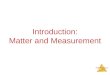 Stoichiometry Introduction: Matter and Measurement