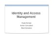 Identity and Access Management Paula Kiernan Senior Consultant Ward Solutions