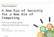 © 2014 IBM Corporation IBM Security 1 © 2014 IBM Corporation A New Era of Security for a New Era of Computing The Four Conversations Defining Information