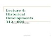 Lecture 4 ATO1 Lecture 4: Historical Developments 312 - 604 Dr. Ann T. Orlando