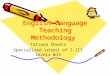 English Language Teaching Methodology Tatiana Shvets Specialized school of I-III levels №13
