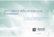 Profiles of exemplary individuals in infection prevention, as nominated by ICT readers. June 2011 2011 Who’s Who in Infection Prevention