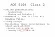 AOE 5104 Class 2 Online presentations: –Fundamentals –Algebra and Calculus 1 Homework 1, due in class 9/4 Grading Policy Study Groups Recitation times