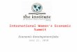International Women’s Economic Summit Economic Development/Jobs June 21, 2010