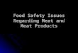 Food Safety Issues Regarding Meat and Meat Products