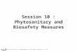 Law and Policy of Relevance to the Management of Plant Genetic Resources - 4.10.1 Session 10 : Phytosanitary and Biosafety Measures