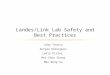 Joey Tauzin Sergio Dominguez Lydia Kisley Wei-Shun Chang Man-Nung Su Landes/Link Lab Safety and Best Practices