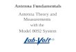 Antenna Fundamentals Antenna Theory and Measurements with the Model 8092 System