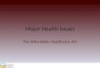Major Health Issues The Affordable Healthcare Act