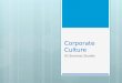 Corporate Culture A2 Business Studies. Aims & Objectives Aim: ï‚› To understand organisational culture. Objectives: ï‚› Define corporate culture. ï‚› Describe
