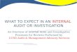 WHAT TO EXPECT IN AN INTERNAL AUDIT OR INVESTIGATION An Overview of Internal Audit and Investigative Processes for Reviews Performed by UCSD Audit & Management