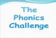 Children have 20mins daily discrete phonics lessons; sounds blend  Children are taught to read by breaking down words into separate sounds or ‘phonemes’