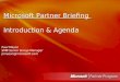 Microsoft Partner Briefing Introduction & Agenda Paul Mason SMB Senior Group Manager pmason@microsoft.com
