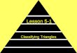 Lesson 5-1 Classifying Triangles. Ohio Content Standards: