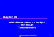 1 Chapter 22 Distributed DBMSs - Concepts and Design Transparencies © Pearson Education Limited 1995, 2005