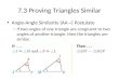7.3 Proving Triangles Similar Angle-Angle Similarity (AA ~) Postulate – If two angles of one triangle are congruent to two angles of another triangle,