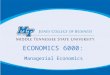 ECONOMICS 6000: Managerial Economics. Important Information E-mail Communication- Use mtmail, or D2L in all communications. Use of cellphones or other