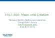 HIST 300: Maps and Citation Tamara Smith, Reference Librarian Langsdale Library tsmith@ubalt.edu 410-837-5072