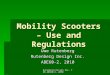 Rutenberg Design Inc, TRB ABE60-2, 2010 Mobility Scooters – Use and Regulations Uwe Rutenberg Rutenberg Design Inc. ABE60-2, 2010