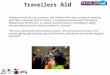 Travellers Aid “People travel for all sorts of reasons, and Travellers Aid is there to help, as a meeting point after a sporting match or concert, or to