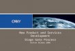 1 New Product and Services Development Stage Gate Process Keltse Bilbao 2006 CMNY
