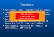 Tenders Restricted, Open, Negotiations procedure Restricted, Open, Negotiations procedure Open: Maintainance (hardware equipment), of some information