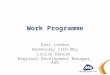 Work Programme East London Wednesday 11th May Louise Duncan Regional Development Manager, A4e