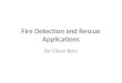 Fire Detection and Rescue Applications By: Eileen Balci