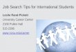 Job Search Tips for International Students Leslie Rand-Pickett University Career Center 2100 Pullen Hall 515-2396 