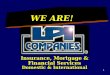 1 WE ARE! Insurance, Mortgage & Financial Services Domestic & International