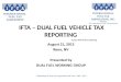 INTERNATIONAL FUEL TAX AGREEMENT Celebrating 30 Years of Cooperation and Trust 1983 - 2013 IFTA – DUAL FUEL VEHICLE TAX REPORTING Annual IFTA Business
