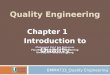 BMM4733_Quality Engineering Quality Engineering Chapter 1 Introduction to Quality Mohamad Zairi bin Baharom Faculty of Mechanical Engineering Universiti