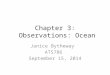Chapter 3: Observations: Ocean Janice Bytheway ATS786 September 15, 2014