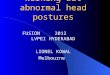 Working out abnormal head postures FUSION 2012 LVPEI HYDERABAD LIONEL KOWAL Melbourne