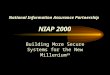 National Information Assurance Partnership NIAP 2000 Building More Secure Systems for the New Millenium sm